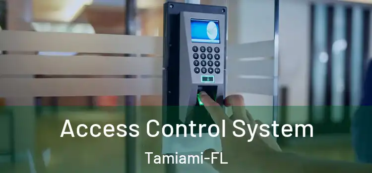  Access Control System Tamiami-FL