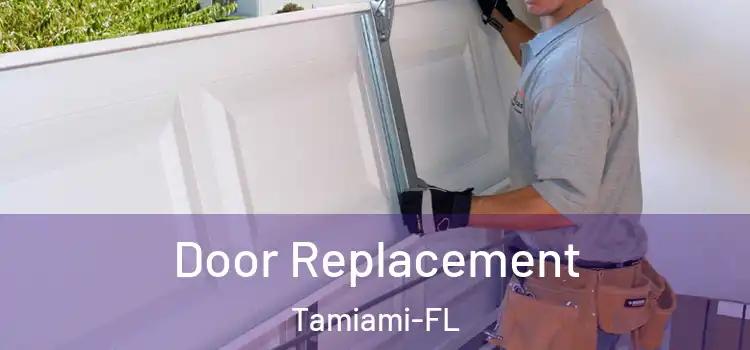 Door Replacement Tamiami-FL