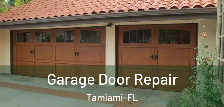 Garage Door Repair Tamiami-FL