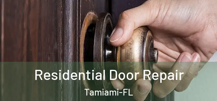 Residential Door Repair Tamiami-FL