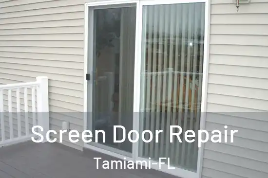 Screen Door Repair Tamiami-FL