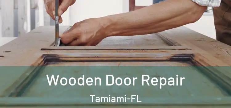 Wooden Door Repair Tamiami-FL